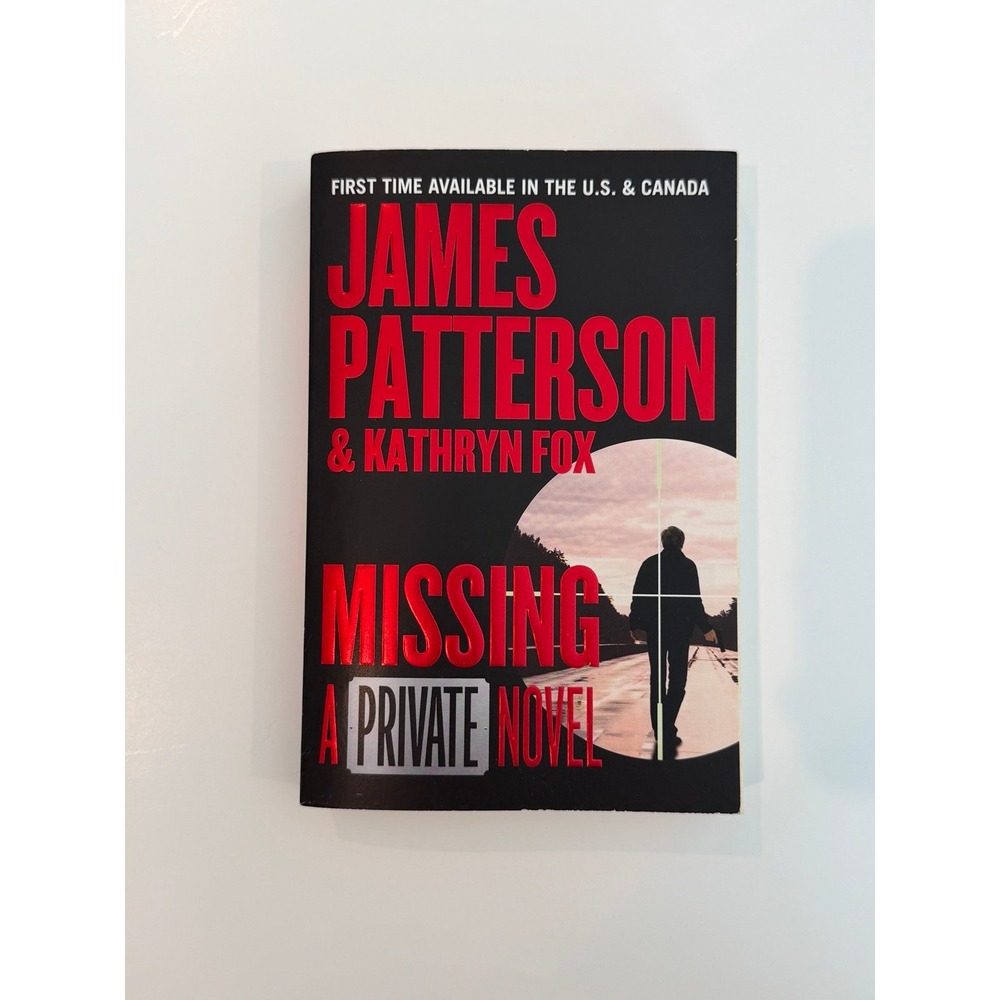 James Patterson & Kathryn Fox Missing A Private Novel Book
